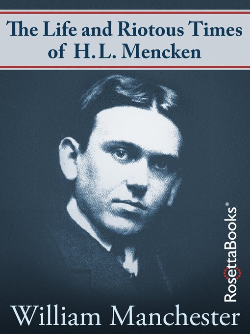 Cover image for The Life and Riotous Times of H.L. Mencken